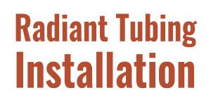 Radiant Tubing Installation Methods